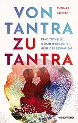 Kartonierter Einband Von Tantra zu Tantra von Thomas Lempert