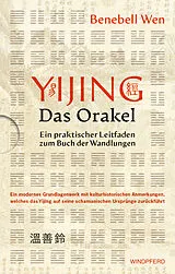 Kartonierter Einband Yijing - Das Orakel von Benebell Wen