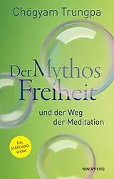 Kartonierter Einband Der Mythos Freiheit von Chögyam Trungpa