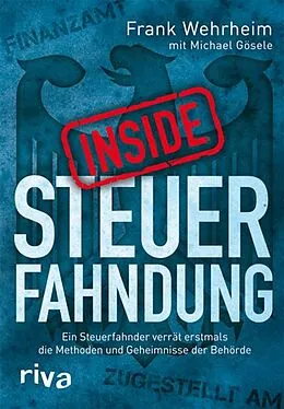 E-Book (epub) Inside Steuerfahndung von Michael Gösele, Frank Wehrheim