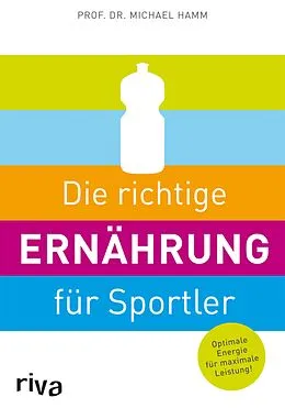 E-Book (pdf) Die richtige Ernährung für Sportler von Michael Hamm