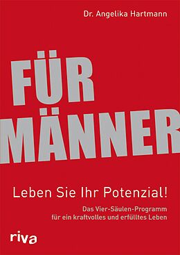 E-Book (pdf) Für Männer - Leben Sie Ihr Potenzial! von Angelika Hartmann