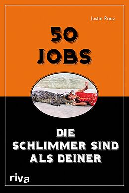 E-Book (pdf) 50 Jobs, die schlimmer sind als deiner von Justin Racz