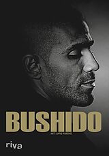 E-Book (pdf) Bushido von Anis Mohamed Youssef Ferchichi, Lars Amend