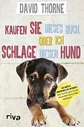E-Book (epub) Kaufen Sie dieses Buch oder ich schlage diesen Hund von David Thorne
