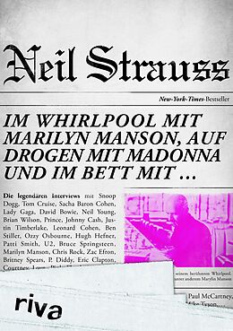 E-Book (pdf) Im Whirlpool mit Marilyn Manson, auf Drogen mit Madonna und im Bett mit  von Neil Strauss