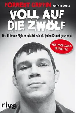 E-Book (epub) Voll auf die Zwölf von Forrest Griffin