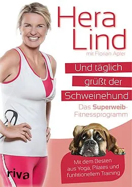 E-Book (epub) Und täglich grüßt der Schweinehund von Florian Apler, Hera Lind