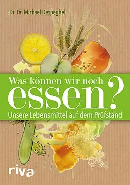 E-Book (pdf) Was können wir noch essen? von Michael Despeghel