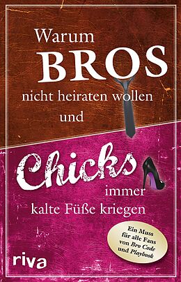 E-Book (epub) Warum Bros nicht heiraten wollen und Chicks immer kalte Füße kriegen von Susanne Glanzner, Anonymous