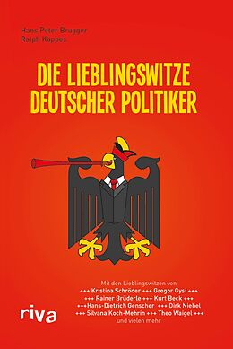 E-Book (epub) Die Lieblingswitze deutscher Politiker von Hans Peter Brugger, Ralph Kappes