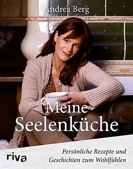 E-Book (epub) Meine Seelenküche von Andrea Berg
