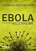 E-Book (epub) Ebola und andere Killerkeime von Bernd Neumann