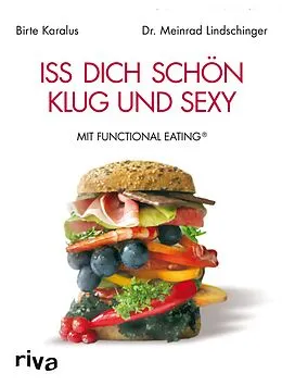 E-Book (epub) Iss dich schön, klug und sexy von Birte Karalus, Meinrad Lindschinger