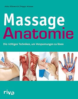 E-Book (epub) Massage-Anatomie von Dr. Abby Ellsworth, Peggy Altman