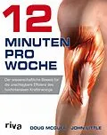 E-Book (epub) 12 Minuten pro Woche von Dr. med. Doug McGuff, John Little