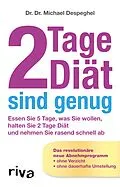 E-Book (pdf) 2 Tage Diät sind genug von Dr. Dr. Michael Despeghel