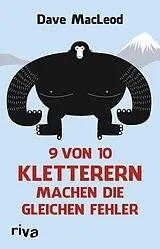 E-Book (epub) 9 von 10 Kletterern machen die gleichen Fehler von Dave MacLeod