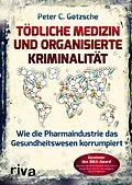 E-Book (pdf) Tödliche Medizin und organisierte Kriminalität von Peter C. Gøtzsche