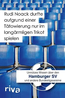 E-Book (pdf) Rudi Noack durfte aufgrund einer Tätowierung nur im langärmligen Trikot spielen von Filippo Cataldo