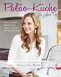 E-Book (pdf) Paläo-Küche für jeden Tag von Danielle Walker