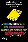 E-Book (epub) Was Schiller aus der Geschichte macht, ist einfach nur schwach von N. N.