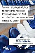 E-Book (epub) Torwart Norbert Nigbur fand während eines Revierderbys die Zeit, an der Sechzehnmeterlinie ... von Filippo Cataldo