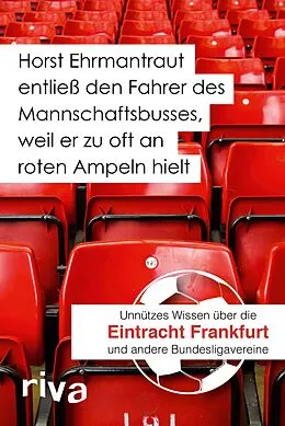 E-Book (epub) Horst Ehrmantraut entließ den Fahrer des Mannschaftsbusses, weil er zu oft an roten Ampeln hielt von Filippo Cataldo