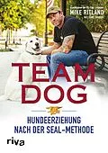 E-Book (epub) Team Dog von Mike Ritland, Gary Brozek