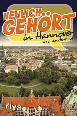 E-Book (epub) Neulich gehört in Hannover von Riva Verlag