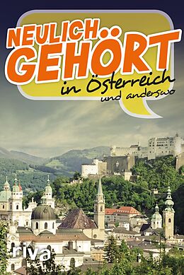 E-Book (pdf) Neulich gehört in Österreich von 