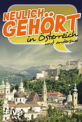 E-Book (epub) Neulich gehört in Österreich von 