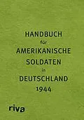 E-Book (epub) Pocket Guide to Germany - Handbuch für amerikanische Soldaten in Deutschland 1944 von Sven Felix Kellerhoff