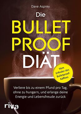 E-Book (epub) Die Bulletproof-Diät von Dave Asprey