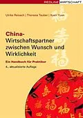 E-Book (pdf) China - Wirtschaftspartner zwischen Wunsch und Wirklichkeit von Ulrike Reisach, Theresia Tauber, Xueli Yuan