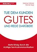 E-Book (pdf) Tue dem Kunden Gutes - und rede darüber! von Sabine Hübner, Reiner App