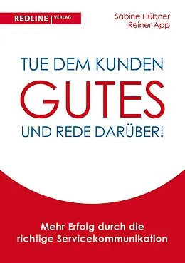 E-Book (pdf) Tue dem Kunden Gutes - und rede darüber! von Sabine Hübner, Reiner App