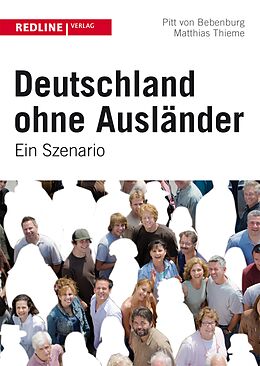 E-Book (pdf) Deutschland ohne Ausländer von Pitt Bebenburg, Matthias Thieme