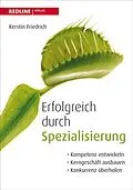 E-Book (epub) Erfolgreich durch Spezialisierung von Kerstin Friedrich