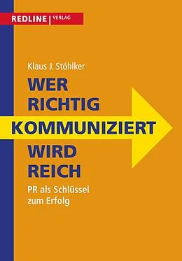 E-Book (pdf) Wer richtig kommuniziert wird reich von Klaus J. Stöhlker