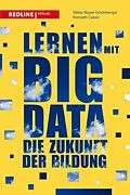 E-Book (epub) Lernen mit Big Data von Viktor Mayer-Schönberger, Kenneth Cukier