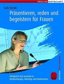 E-Book (epub) Präsentieren, reden und begeistern für Frauen von Gabi Brede