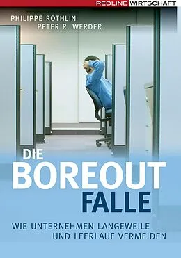 E-Book (epub) Die Boreout-Falle von Philippe Rothlin, Peter R. Werder