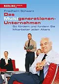 E-Book (epub) Das Multigenerationen-Unternehmen von Friedhelm Schwarz