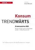 E-Book (epub) Trendwärts: Erlebnismärkte 2030 von Eike Wenzel