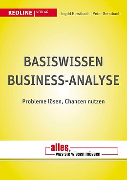 E-Book (epub) Basiswissen Business-Analyse von Ingrid Gerstbach, Peter Gerstbach