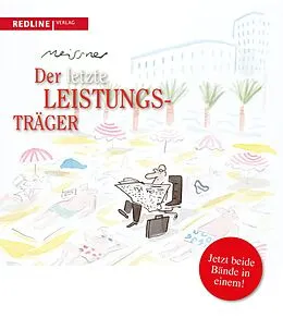 E-Book (epub) Der letzte Leistungsträger von Dirk Meissner