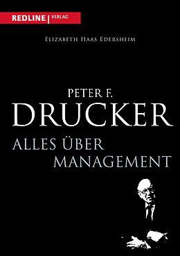 E-Book (epub) Peter F. Drucker - Alles über Management von Elisabeth Haas Edersheim