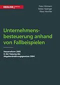 E-Book (epub) Unternehmensbesteuerung anhand von Fallbeispielen von Klaus Hirschler, Franz Hörmann, Stefan Haslinger