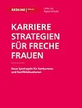 E-Book (epub) Karrierestrategien für freche Frauen von Ulrike Ley, Regina Michalik